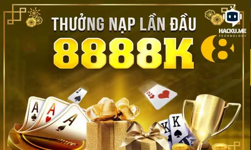888b thưởng nạp tiền lần đầu cho người nơi lên đến 8888k
